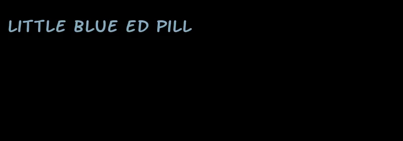 little blue ed pill