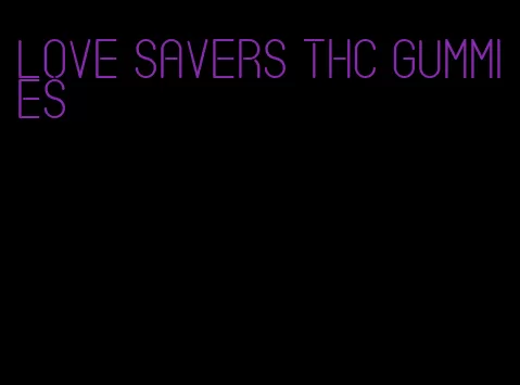 love savers thc gummies
