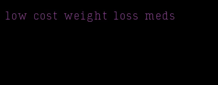 low cost weight loss meds
