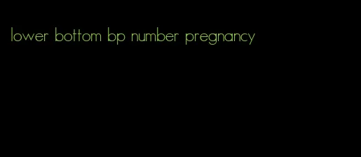 lower bottom bp number pregnancy
