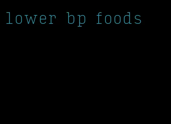 lower bp foods