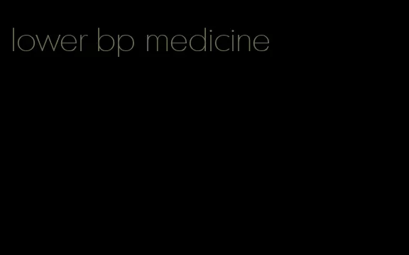 lower bp medicine