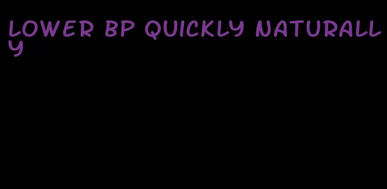 lower bp quickly naturally