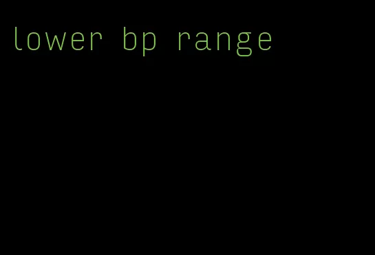 lower bp range