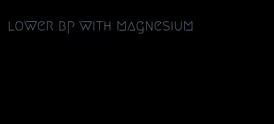 lower bp with magnesium