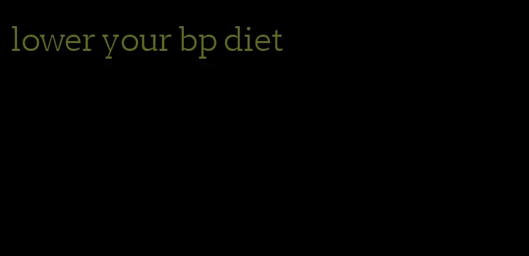 lower your bp diet