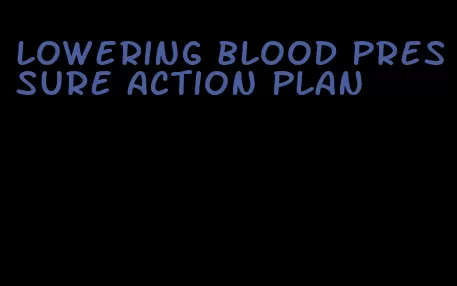 lowering blood pressure action plan