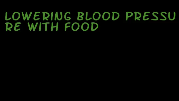 lowering blood pressure with food