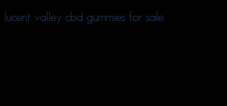 lucent valley cbd gummies for sale