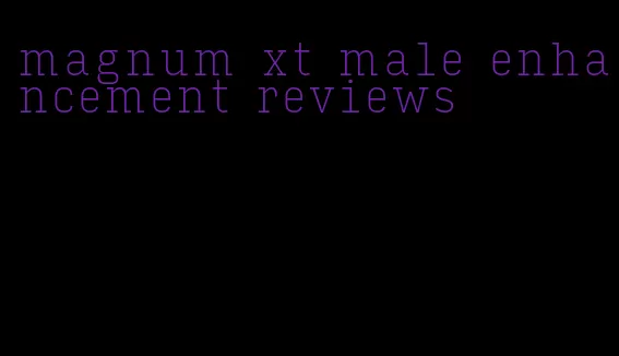 magnum xt male enhancement reviews