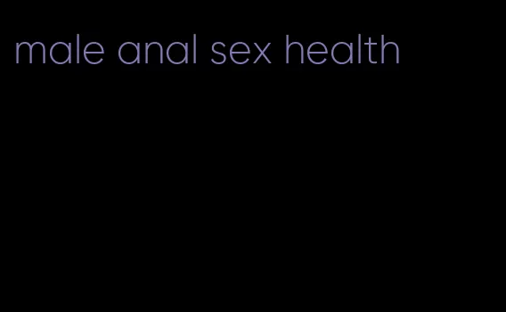male anal sex health