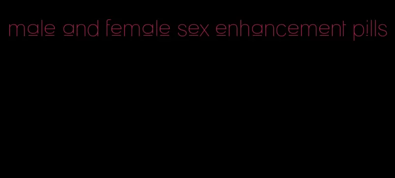 male and female sex enhancement pills