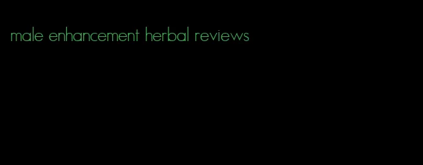 male enhancement herbal reviews