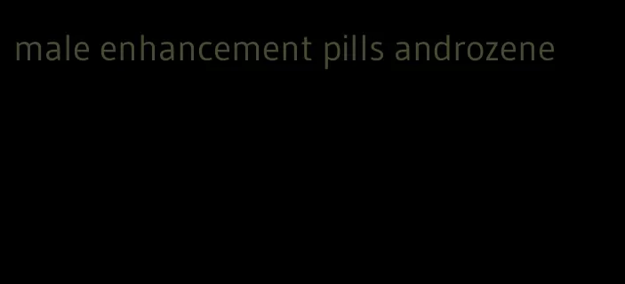 male enhancement pills androzene