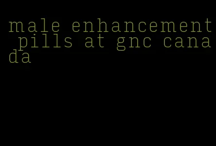male enhancement pills at gnc canada