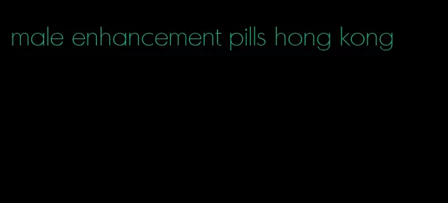male enhancement pills hong kong