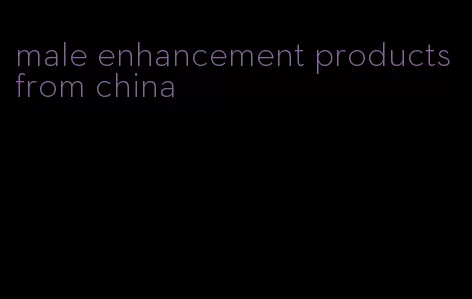 male enhancement products from china