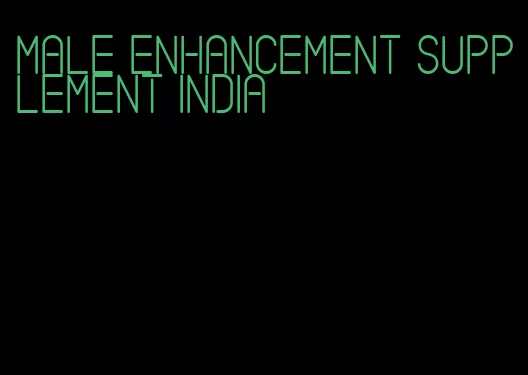 male enhancement supplement india