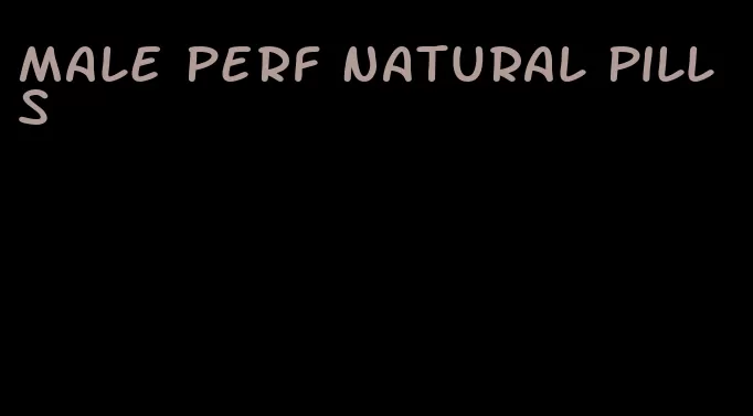 male perf natural pills