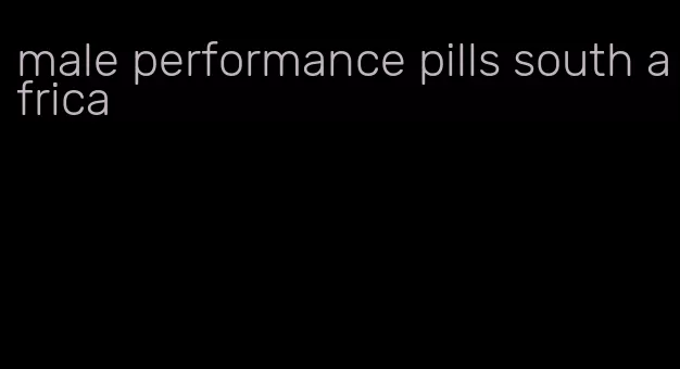 male performance pills south africa