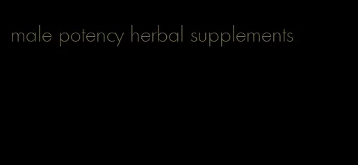 male potency herbal supplements