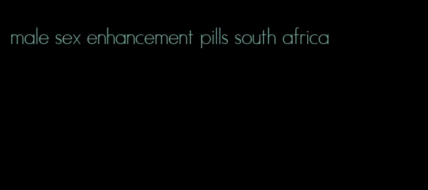 male sex enhancement pills south africa