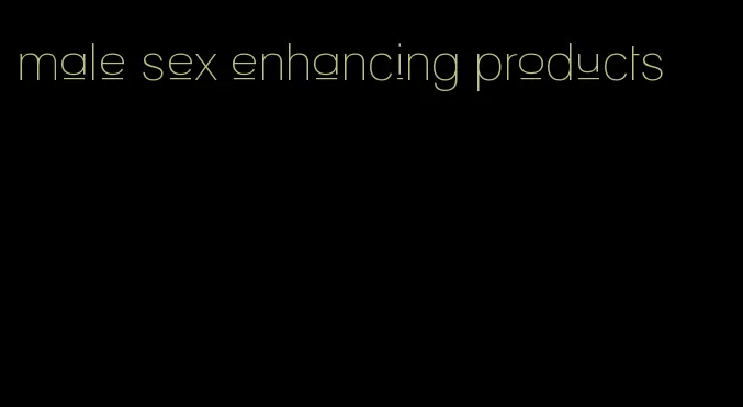 male sex enhancing products