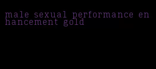 male sexual performance enhancement gold