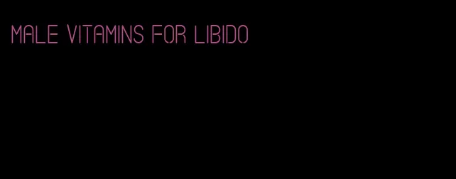 male vitamins for libido