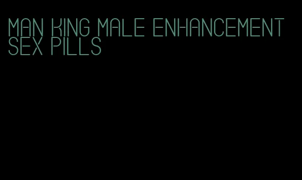 man king male enhancement sex pills