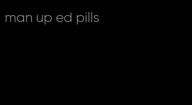 man up ed pills