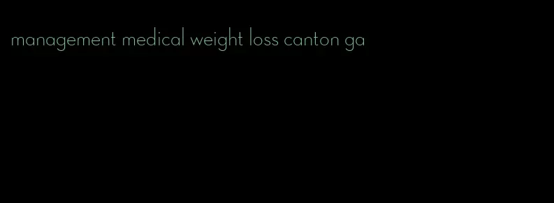 management medical weight loss canton ga