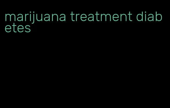 marijuana treatment diabetes