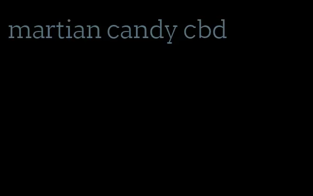 martian candy cbd