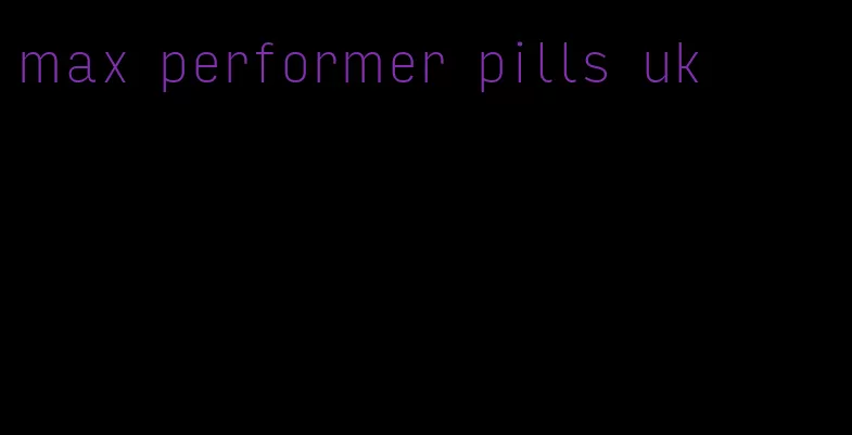 max performer pills uk