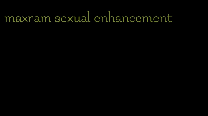 maxram sexual enhancement