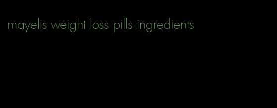 mayelis weight loss pills ingredients