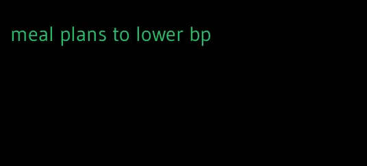 meal plans to lower bp