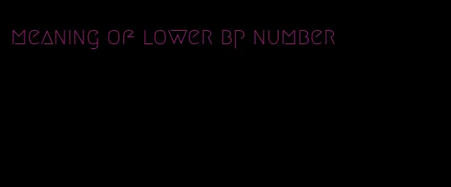 meaning of lower bp number