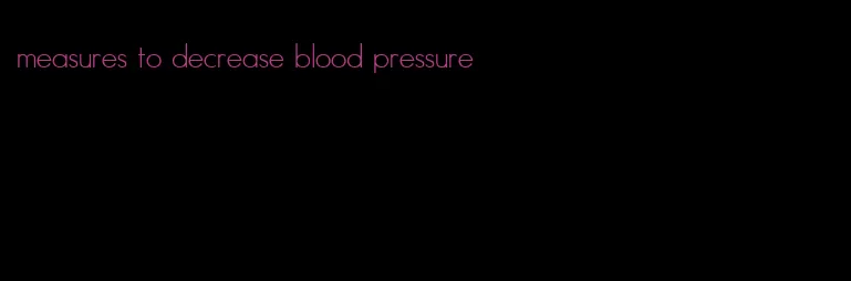 measures to decrease blood pressure