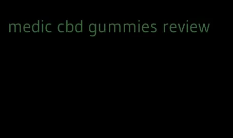medic cbd gummies review