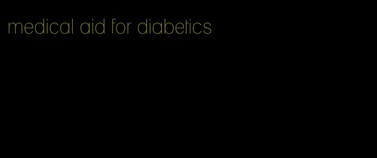 medical aid for diabetics