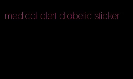medical alert diabetic sticker