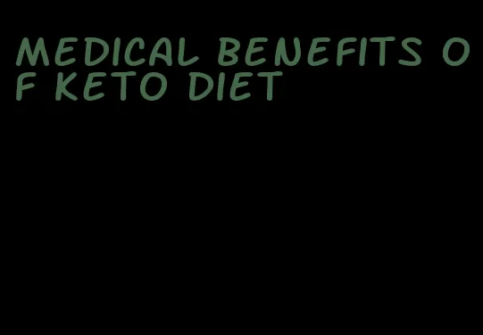 medical benefits of keto diet
