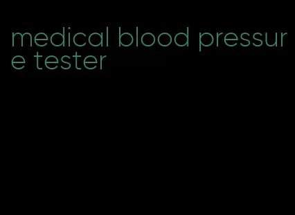 medical blood pressure tester