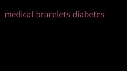 medical bracelets diabetes