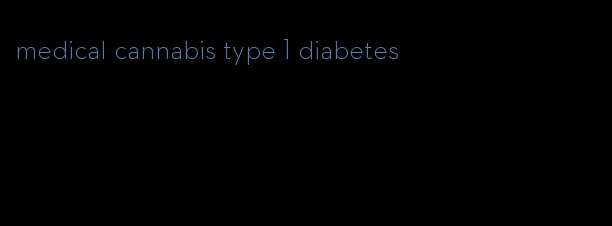 medical cannabis type 1 diabetes