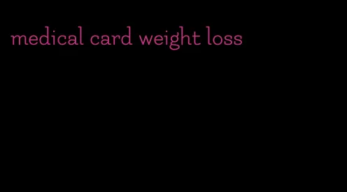 medical card weight loss