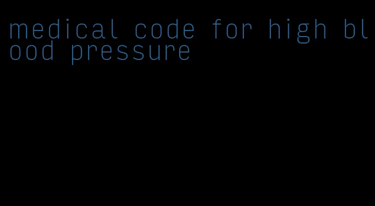 medical code for high blood pressure