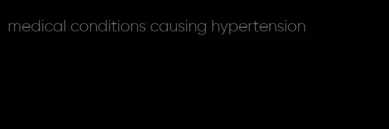 medical conditions causing hypertension